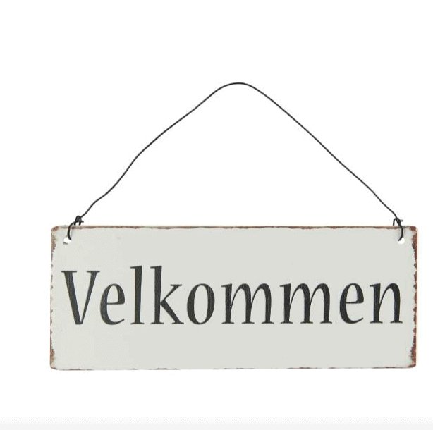 Metalskilt Velkommen - VIAMAJA.DK